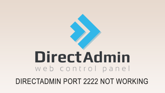 DirectAdmin Port 2222 Not Working