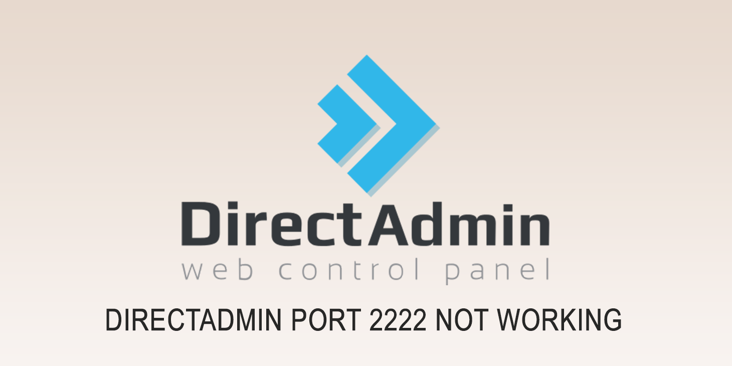 DirectAdmin Port 2222 Not Working