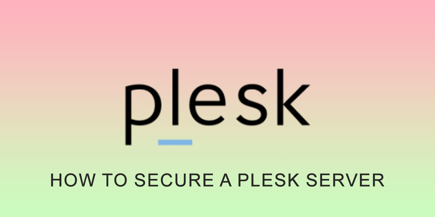 How to Secure a Plesk server